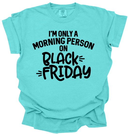 Black Friday Morning Person